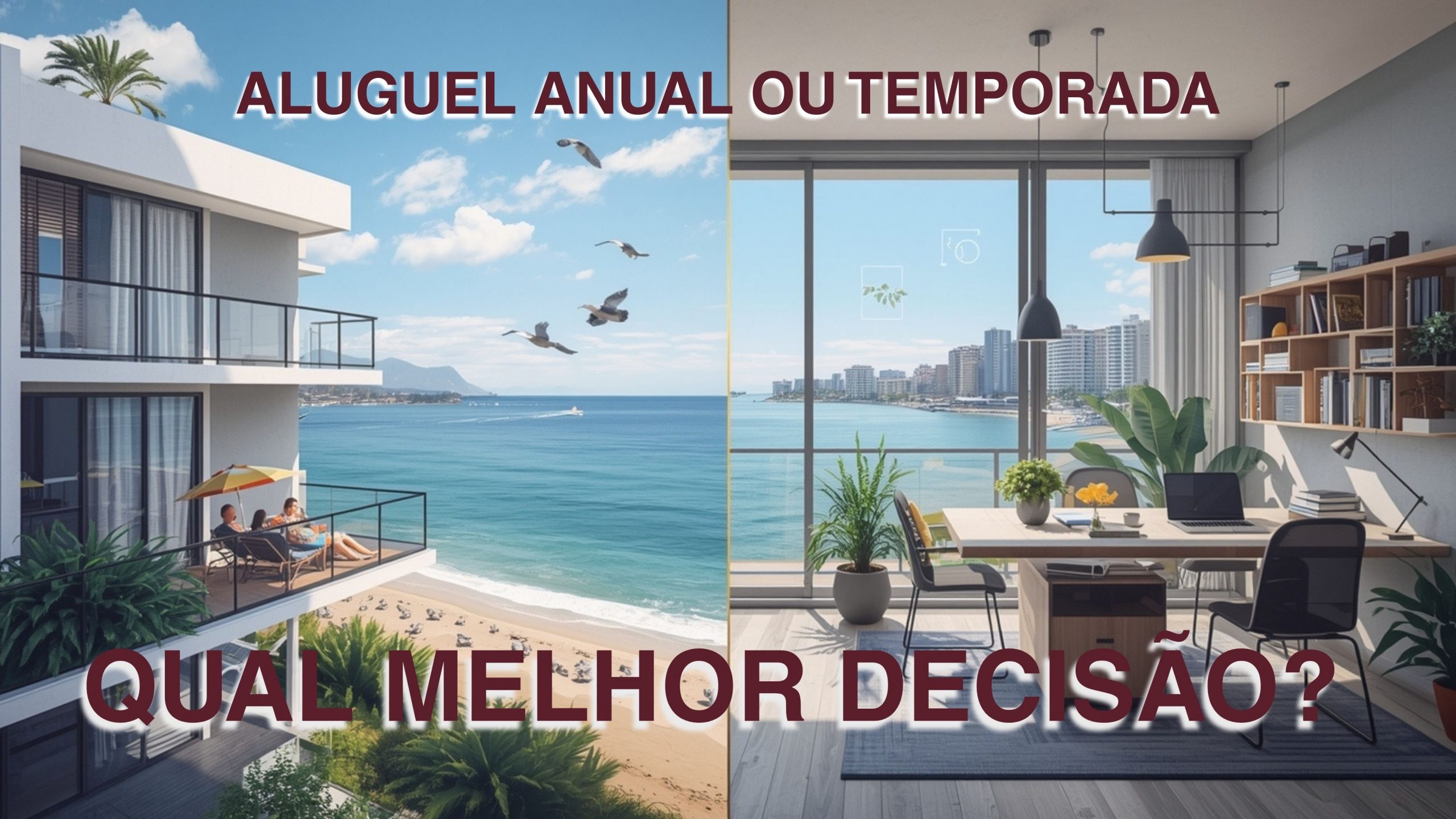 Aluguel por Temporada vs. Anual no Litoral Norte de SC: Qual o Melhor Investimento?